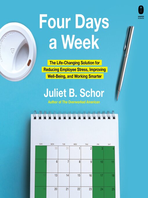 Title details for Four Days a Week by Juliet Schor - Available